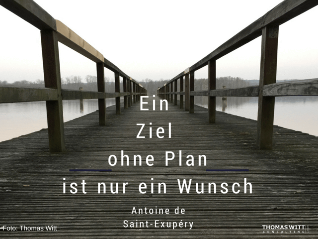 Thomas-Witt-Ein_Ziel_ohne_Plan_ist_nur_ein_Wunsch